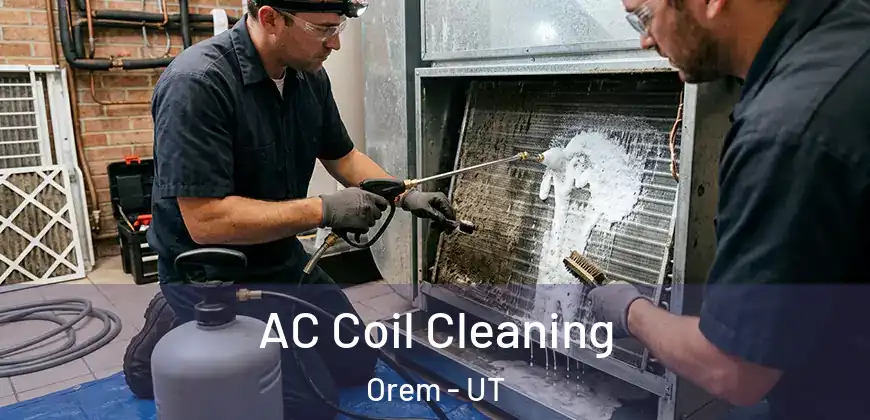  AC Coil Cleaning Orem - UT