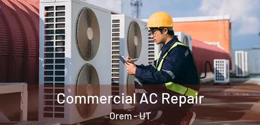  Commercial AC Repair Orem - UT