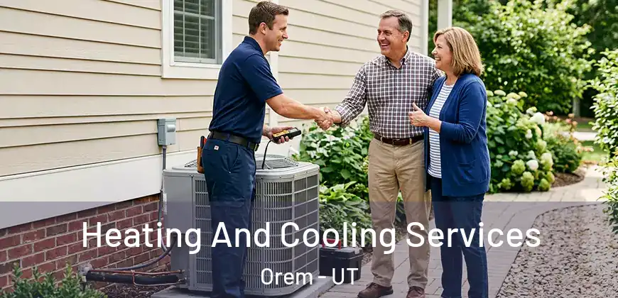  Heating And Cooling Services Orem - UT